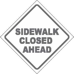 Sidewalk Closed Ahead/ White