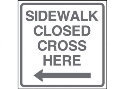 Sidewalk Closed Ahead Cross Left