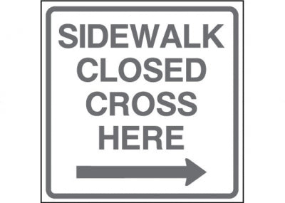 Sidewalk Closed Ahead Cross Right