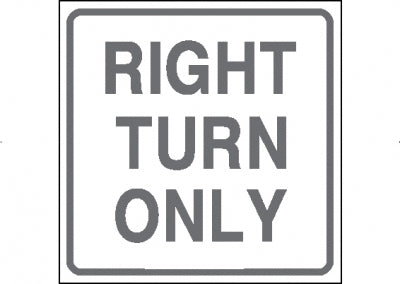 Right Turn Only/ White