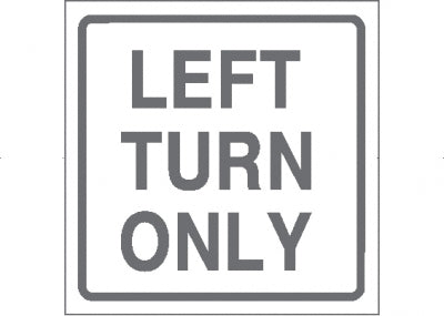 Left Turn Only/ White